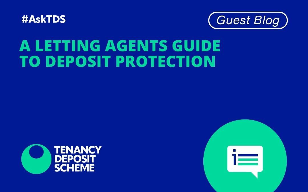 ASKTDS: A letting agent’s guide to deposit protection